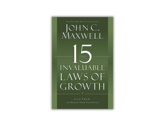 The 15 Invaluable Laws of Growth