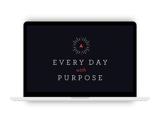 Every Day With Purpose Online Course