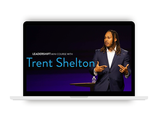 Leadershift Mini Course with Trent Shelton