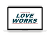 Love Works - 7 Leadership Principles - A Better Way to Lead and Live