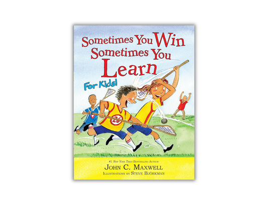 Sometimes You Win, Sometimes You Learn for Kids