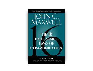 The 16 Undeniable Laws of Communication