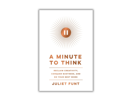Juliet Funt - A Minute to Think