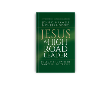 Jesus the High Road Leader: Follow the Path He Wants Us to Travel