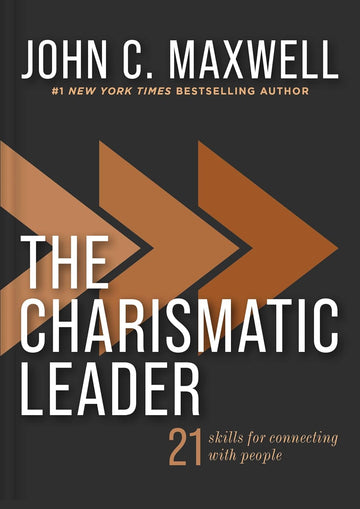 The Charismatic Leader: 21 Skills to Connect with People