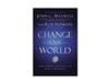 Cambie su mundo: cómo cualquier persona, en cualquier lugar, puede marcar la diferencia