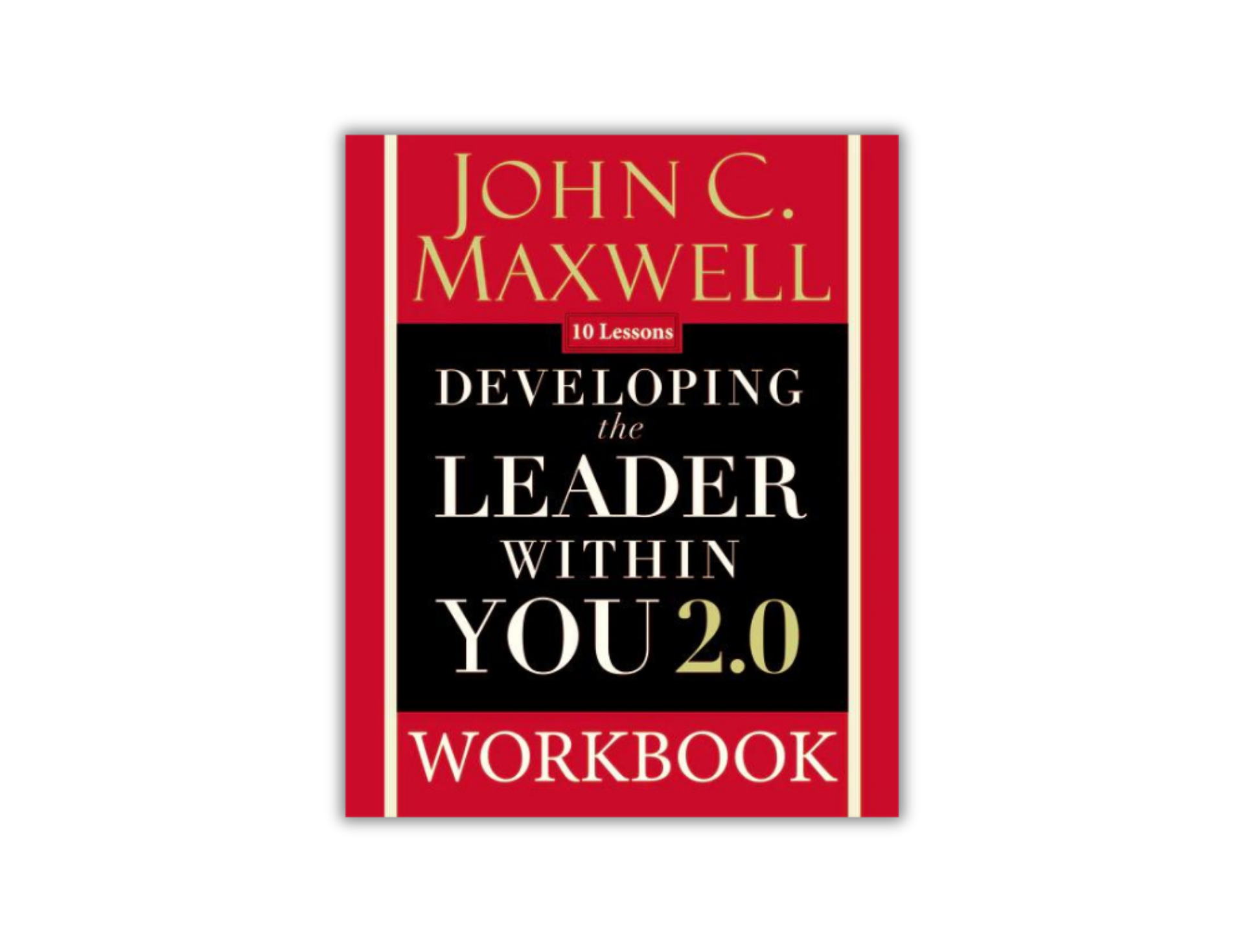 Workbook Developing the Leader Within You 2.0 – Maxwell Leadership