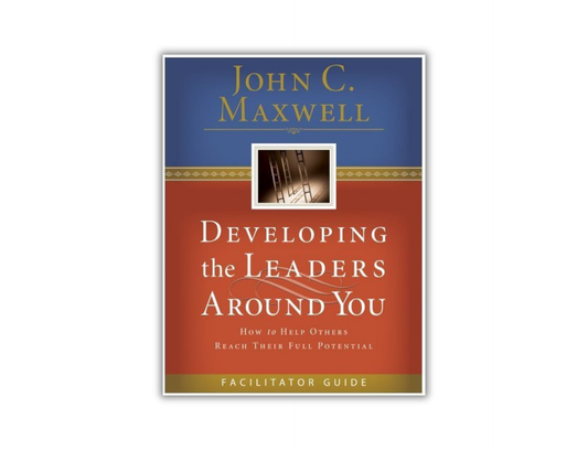 Developing the Leaders Around You Facilitator Guide