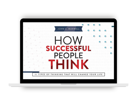 How Successful People Think - 11 Types of Thinking That Will Change Your Life