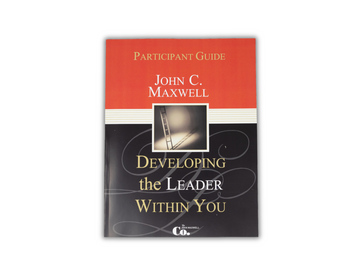 Developing the Leader Within You Participant Guide