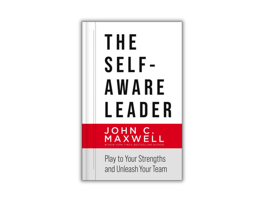 The Self-Aware Leader - Play to Your Strengths and Unleash Your Team