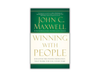 Winning with People - Discover the People Principles that Work for You Every Time