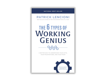 Patrick Lencioni - The 6 Types of Working Genius