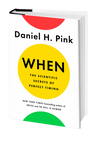 WHEN - The Scientific Secrets of Perfect Timing - Daniel Pink
