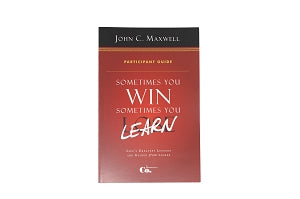 Sometimes You Win Sometimes You Learn Participant Guide